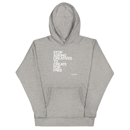 'Stop Asking Creatives to Create for Free' Hoodie