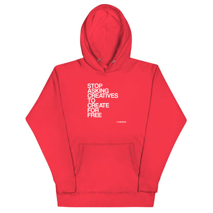 'Stop Asking Creatives to Create for Free' Hoodie