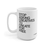 Stop Asking Creatives To Create For Free Mugs