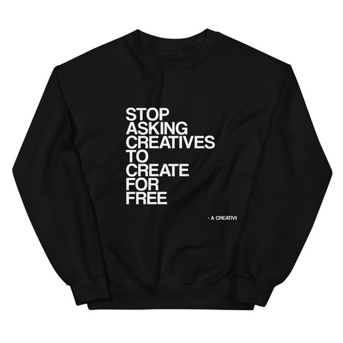 Stop Asking Creatives To Create For Free Sweaters