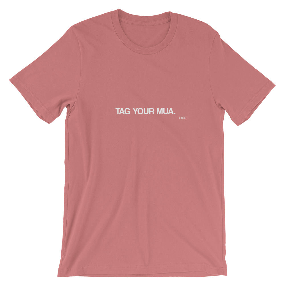 Tag Your MUA Tees