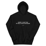 Sorry, I Can't Pay My Bills With Exposure Hoodies
