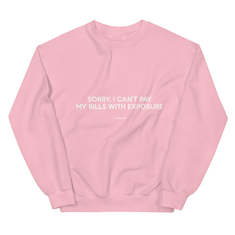 Sorry, I Can't Pay My Bills With Exposure Sweaters