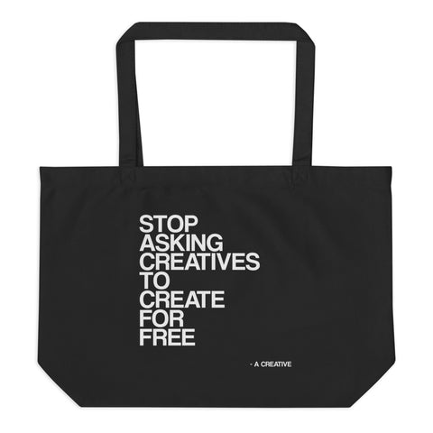 Stop Asking Creatives To Create For Free Totes