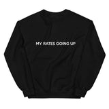 My Rates Going Up Sweaters