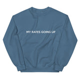 My Rates Going Up Sweaters