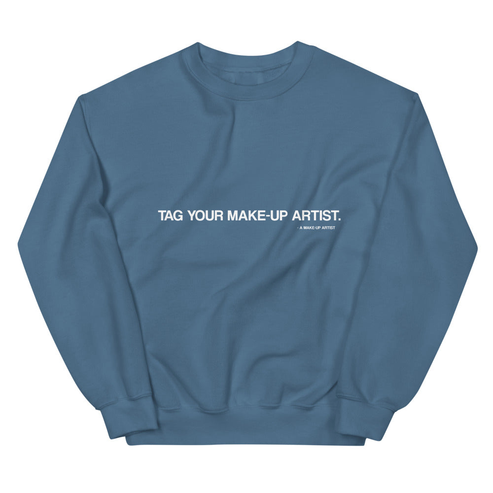 Tag Your Make Up Artist Sweaters