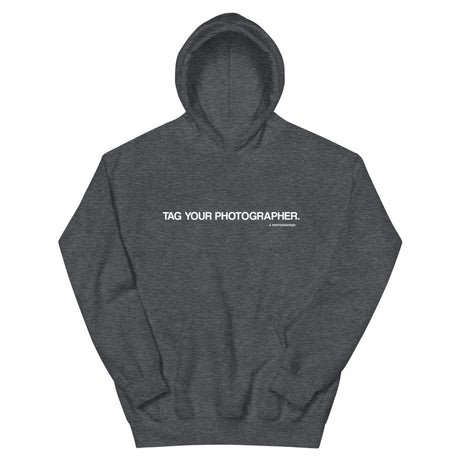 Tag Your Photographer Hoodies