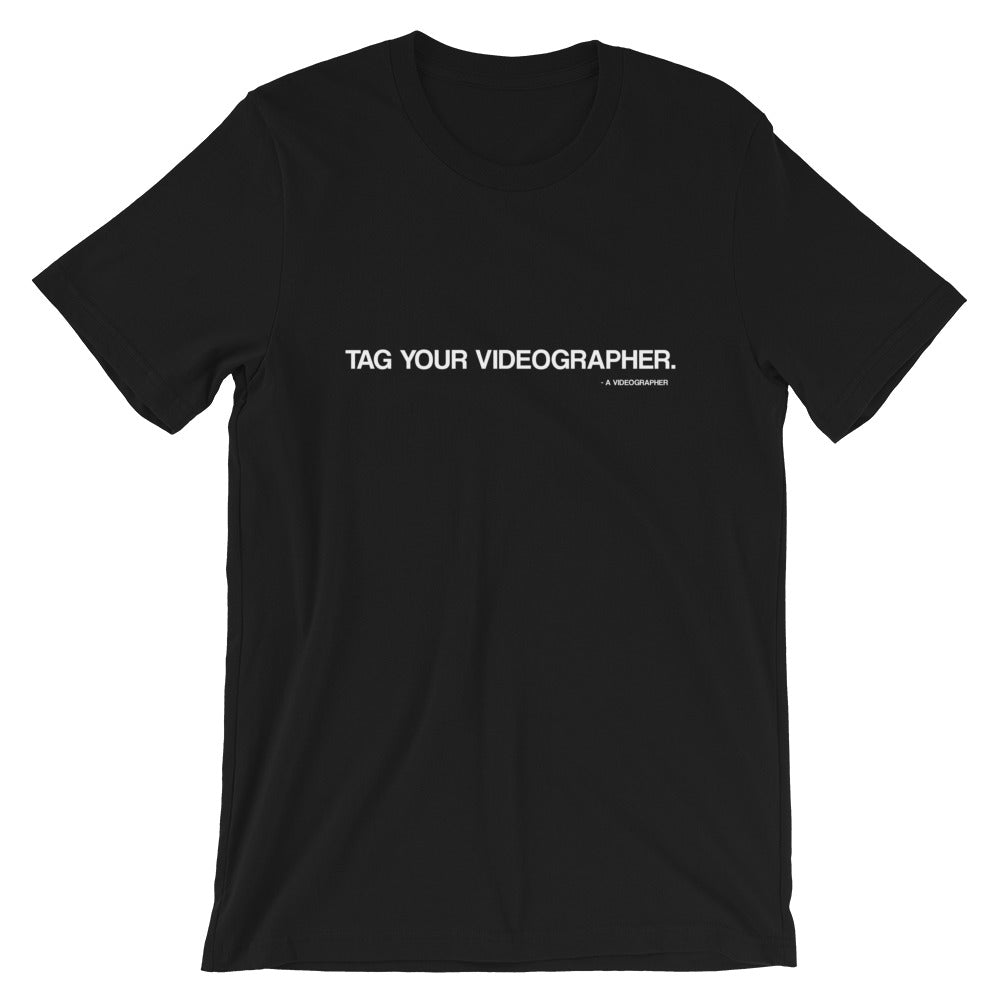 Tag Your Videographer Tees